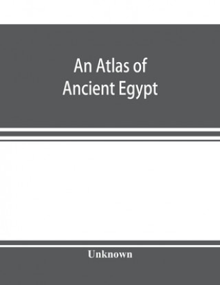 Livre atlas of ancient Egypt 