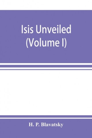Knjiga Isis unveiled H. P. Blavatsky