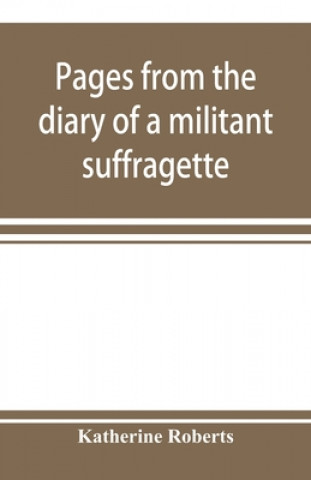 Książka Pages from the diary of a militant suffragette 