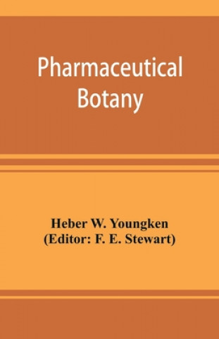 Knjiga Pharmaceutical botany F. E. Stewart