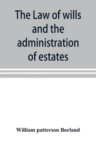 Carte law of wills and the administration of estates 