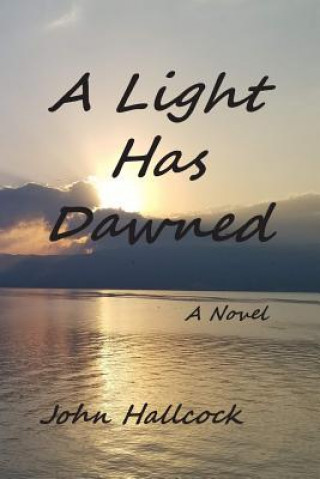 Knjiga A Light Has Dawned John Hallcock