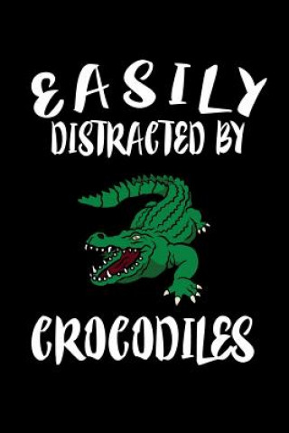 Kniha Easily Distracted By Crocodilles: Animal Nature Collection Marko Marcus