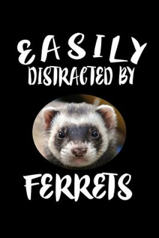 Carte Easily Distracted By Ferrets: Animal Nature Collection Marko Marcus