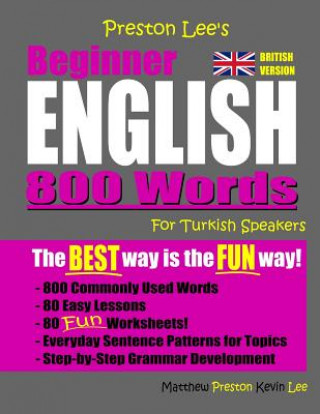 Carte Preston Lee's Beginner English 800 Words For Turkish Speakers (British Version) Matthew Preston