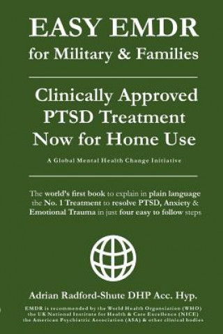 Libro EASY EMDR for MILITARY & FAMILIES: The World's No. 1 Clinically Approved Treatment for PTSD & Anxiety now available for Home Use - in Just 4 EASY Step Adrian Radford Dhp Acc Hyp