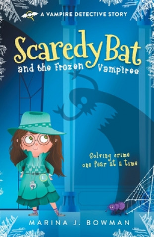 Kniha Scaredy Bat and the Frozen Vampires 