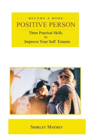 Kniha Become a More Positive Person 