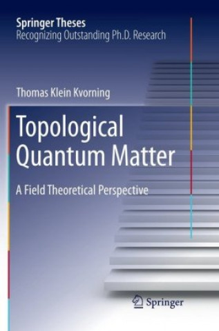 Knjiga Topological Quantum Matter Thomas Klein Kvorning