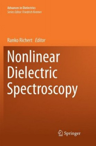Kniha Nonlinear Dielectric Spectroscopy Ranko Richert