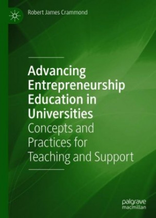 Könyv Advancing Entrepreneurship Education in Universities Robert James Crammond