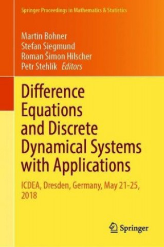 Kniha Difference Equations and Discrete Dynamical Systems with Applications Martin Bohner