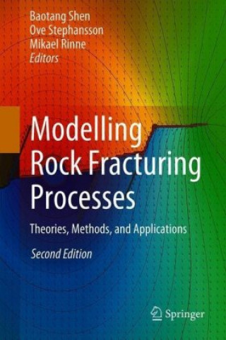 Kniha Modelling Rock Fracturing Processes Baotang Shen