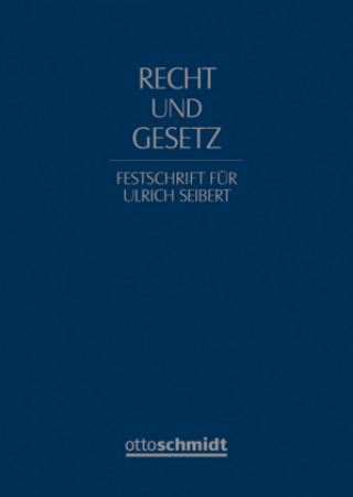 Kniha Recht und Gesetz. Festschrift für Ulrich Seibert Alfred Bergmann