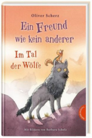 Könyv Ein Freund wie kein anderer 2: Im Tal der Wölfe Barbara Scholz