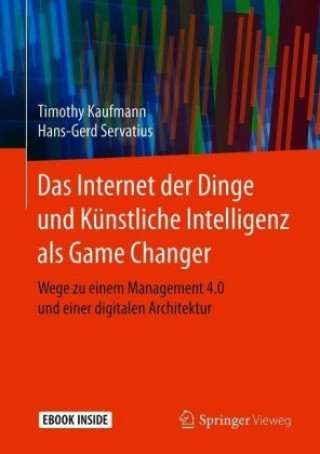Книга Das Internet der Dinge und Künstliche Intelligenz als Game Changer, m. 1 Buch, m. 1 E-Book Timothy Kaufmann
