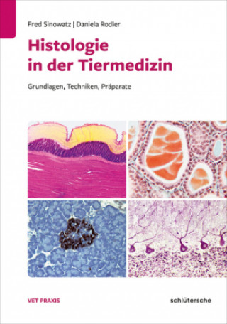 Kniha Histologie in der Tiermedizin Fred Sinowatz