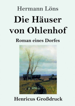 Kniha Die Hauser von Ohlenhof (Grossdruck) 