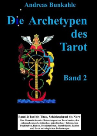 Kniha Die Archetypen des Tarot Andreas Bunkahle