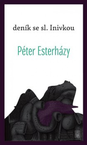 Book Deník se sl. Inivkou Péter Esterházy