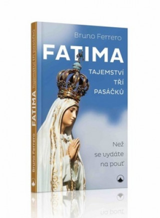 Kniha Fatima - tajemství tří pasáčků Bruno Ferrero