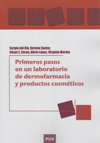 Kniha PRIMEROS PASOS EN UN LABORATORIO DE DERMOFARMACIA Y PRODUCTOS COSMÈTICOS SERGIO DEL RIO