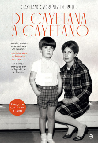 Könyv DE CAYETANA A CAYETANO CAYETANO MARTINEZ DE IRUJO