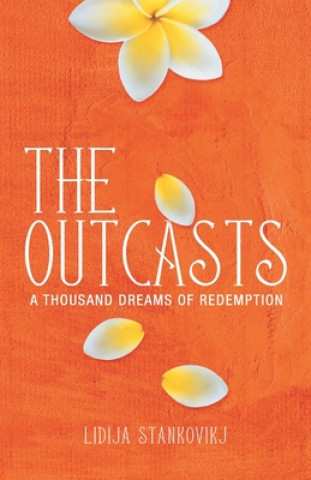 Könyv Outcasts - A Thousand Dreams of Redemption 
