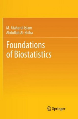 Carte Foundations of Biostatistics M. Ataharul Islam