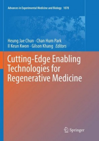 Kniha Cutting-Edge Enabling Technologies for Regenerative Medicine Heung Jae Chun