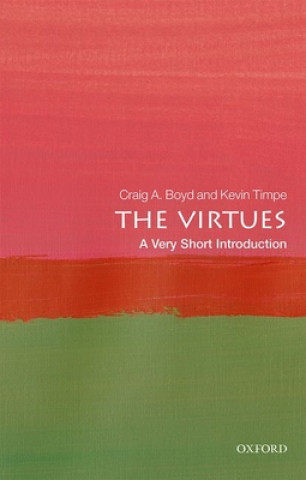 Könyv Virtues: A Very Short Introduction Craig A. (Saint Louis University) Boyd