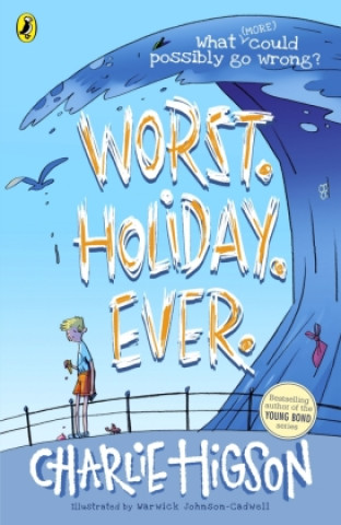 Kniha Worst. Holiday. Ever. Charlie Higson