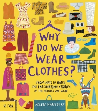 Knjiga Why Do We Wear Clothes? Helen Hancocks