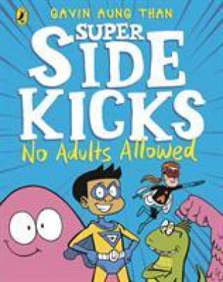 Книга Super Sidekicks: No Adults Allowed Gavin Aung Than