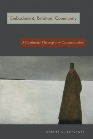 Knjiga Embodiment, Relation, Community Garnet C. Butchart