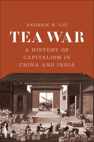 Boek Tea War Andrew B. Liu