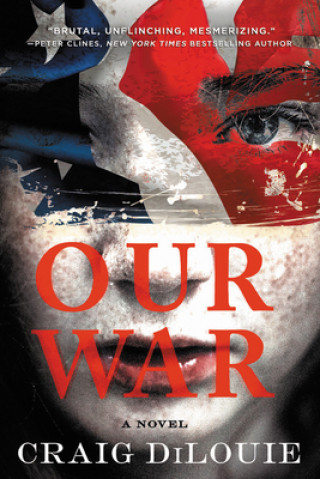 Kniha Our War Craig DiLouie
