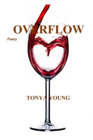 Kniha Overflow - Poetry Tonya Young