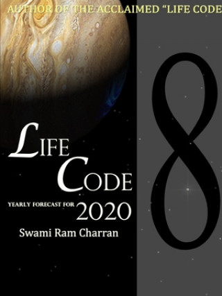 Kniha LIFECODE #8 YEARLY FORECAST FOR 2020 LAXMI SWAMI RAM CHARRAN