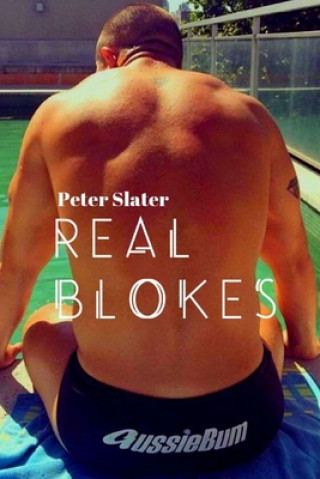 Kniha Real Blokes Peter Slater