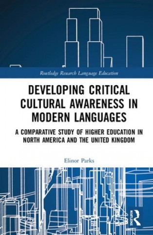 Knjiga Developing Critical Cultural Awareness in Modern Languages Elinor Parks