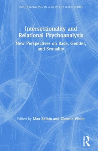 Kniha Intersectionality and Relational Psychoanalysis Max Belkin