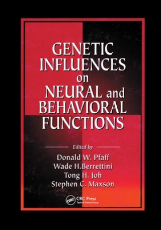 Carte Genetic Influences on Neural and Behavioral Functions Donald W. Pfaff