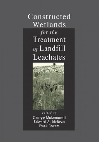 Könyv Constructed Wetlands for the Treatment of Landfill Leachates George Mulamoottil