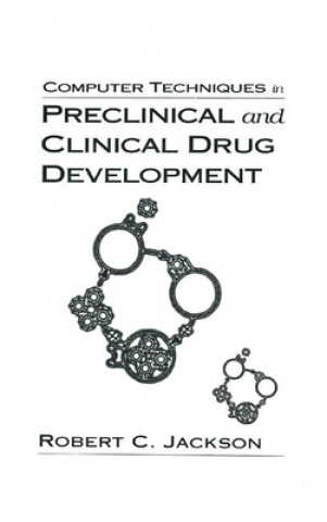 Book Computer Techniques in Preclinical and Clinical Drug Development Robert C. Jackson