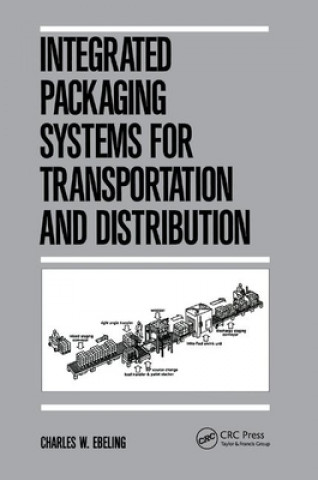Kniha Integrated Packaging Systems for Transportation and Distribution Ebeling