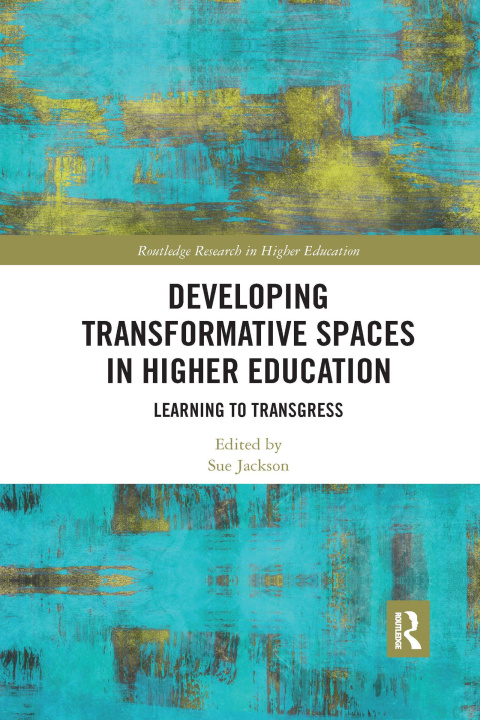 Boek Developing Transformative Spaces in Higher Education Sue Jackson