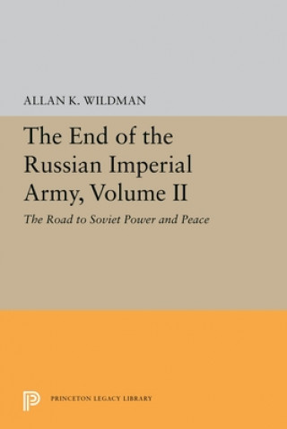 Książka End of the Russian Imperial Army, Volume II Allan K. Wildman