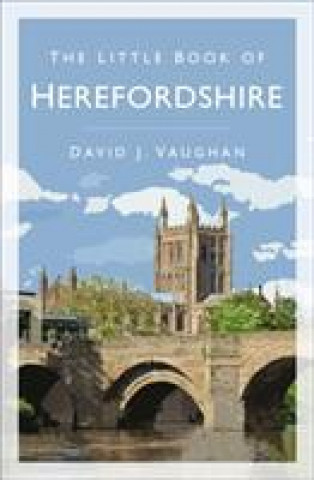 Kniha Little Book of Herefordshire David J Vaughan