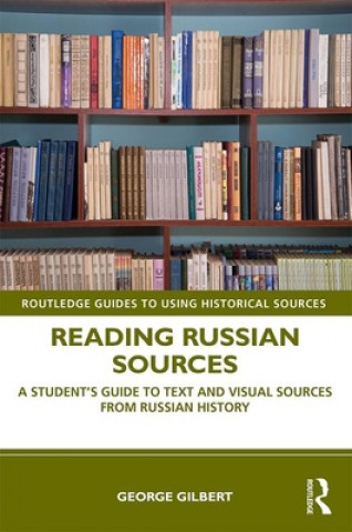 Knjiga Reading Russian Sources George Gilbert